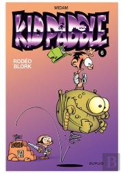 Kid Paddle T.6 ; Rodéo Blork
