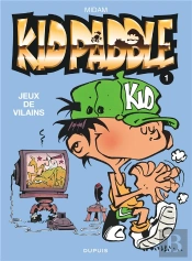 Kid Paddle Tome 1 : Jeux De Vilains