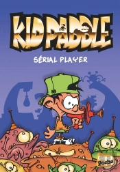 Kid Paddle Tome 1 : Serial Player