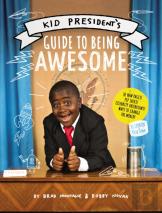 Kid President'S Guide To Being Awesome