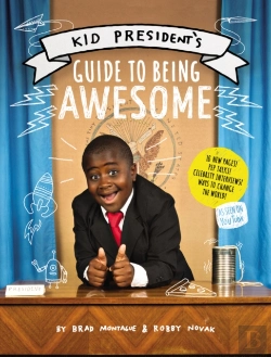 Bertrand.pt - Kid President'S Guide To Being Awesome