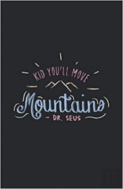Kid You'Ll Move Moutains - Dr Seus