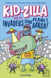 Kid-Zilla And The Invaders From Planet Aargh!