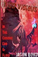 Kidd Vicious In The Cosmic Ebb & Flow