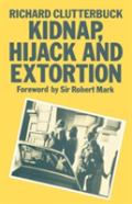 Kidnap, Hijack And Extortion: The Response