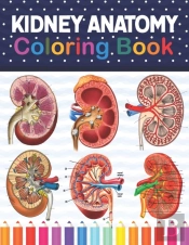 Kidney Anatomy Coloring Book