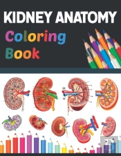 Kidney Anatomy Coloring Book