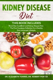Kidney Disease Diet - This Book Includes