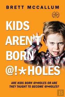 Bertrand.pt - Kids Aren'T Born @!*Holes