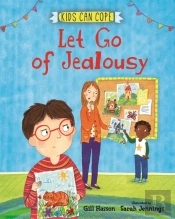 Kids Can Cope: Let Go Of Jealousy