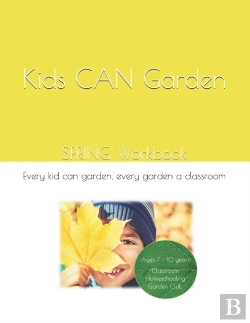 Bertrand.pt - Kids Can Garden: Spring Workbook