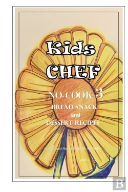 Bertrand.pt - Kids Chef No Cook 3 Bread Snacks And Dessert Recipes