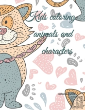 Kids Coloring Animals And Characters .