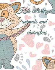 Kids Coloring Animals And Characters .
