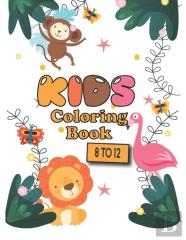 Kids Coloring Book  8 To 12