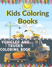 Kids Coloring Books Vehicles And Trucks Coloring Book