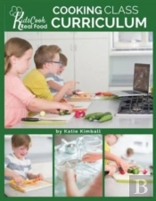 Kids Cook Real Food