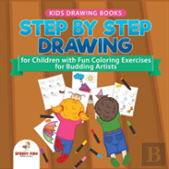 Kids Drawing Books. Step By Step Drawing For Children With Fun Coloring Exercises For Budding Artists. Special Activity Book Designed To Improve Knowledge On Insects And Other Animals
