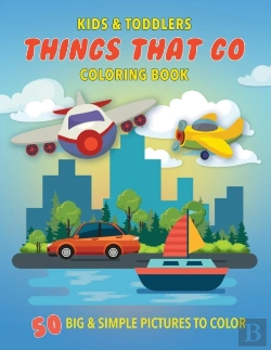 Bertrand.pt - Kids & Toddlers Things That Go Coloring Book