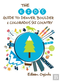 Bertrand.pt - Kid'S Guide To Denver, Boulder & Colorado'S Ski Country