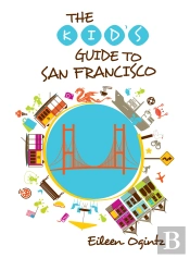 Kid'S Guide To San Francisco