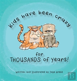 Bertrand.pt - Kids Have Been Crazy For Thousands Of Years!