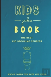 Kids Joke Book The Best Kid Stocking Stuffer Knock Jokes For Boys And Girls