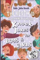 Kids Joke Book The Best Kid Stocking Stuffer Knock Jokes For Boys & Girls Age 7-9 & 8-12