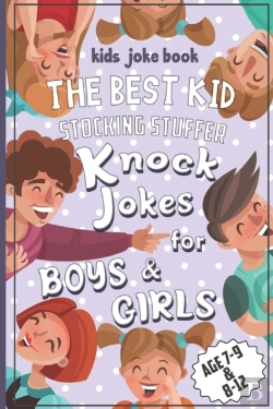Bertrand.pt - Kids Joke Book The Best Kid Stocking Stuffer Knock Jokes For Boys & Girls Age 7-9 & 8-12