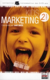 Kids Marketing - 2e Edition