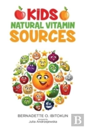 Kids: Natural Vitamin Sources