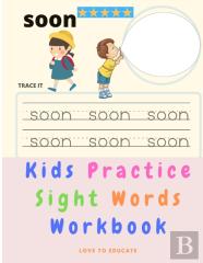 Kids Practice Sight Words - Educational Workbook For Pre-K With Abc Handwriting Parctice And Common Sight Words