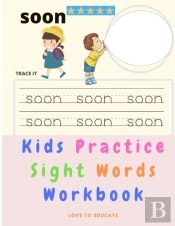 Kids Practice Sight Words - Educational Workbook For Pre-K With Abc Handwriting Parctice And Common Sight Words