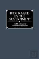 Kids Raised By The Government