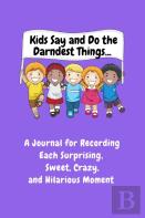 Kids Say And Do The Darndest Things (Purple Cover)
