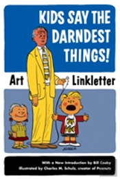 KIDS SAY THE DARNDEST THINGS!