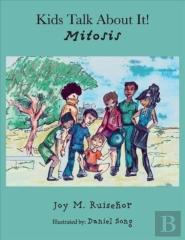 Kids Talk About It! Mitosis