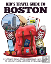 Kid'S Travel Guide To Boston