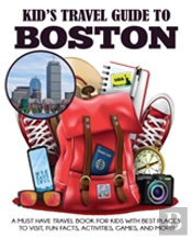 Kid'S Travel Guide To Boston