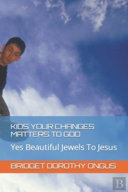 Bertrand.pt - Kids Your Changes Matters To God