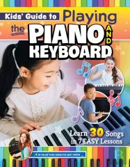 Kidsâ€™ Guide To Playing The Piano And Keyboard