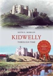 Kidwelly Through Time