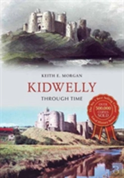 Bertrand.pt - Kidwelly Through Time