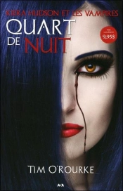 Kiera Hudson Et Les Vampires T.1 ; Quart De Nuit