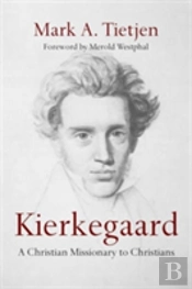 Kierkegaard Â€“ A Christian Missionary To Christians