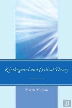Bertrand.pt - Kierkegaard And Critical Theory