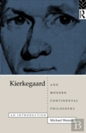 Kierkegaard And Modern Continental Philosophy