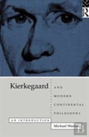 Kierkegaard And Modern Continental Philosophy
