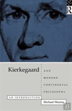 Bertrand.pt - Kierkegaard And Modern Continental Philosophy