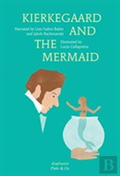 Kierkegaard And The Mermaid